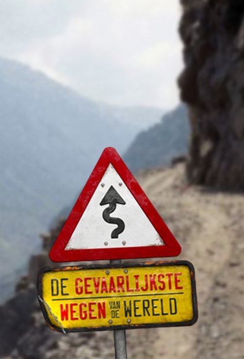 The Most Dangerous Roads in the World poster