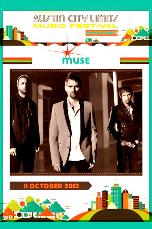 Muse - Live at Austin City Limits 2013 poster