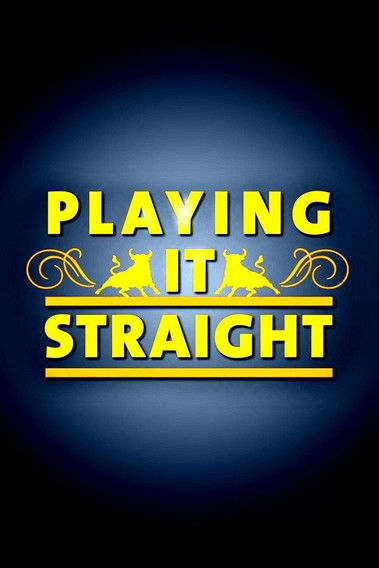 Playing It Straight poster